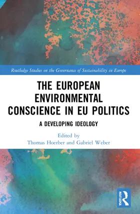 Hoerber / Weber |  The European Environmental Conscience in EU Politics | Buch |  Sack Fachmedien