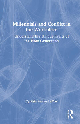 Pearce LeMay |  Millennials and Conflict in the Workplace | Buch |  Sack Fachmedien