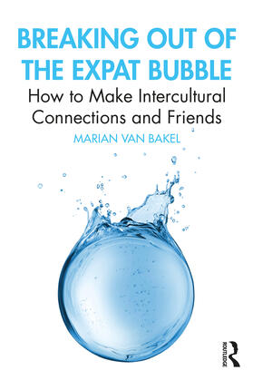 van Bakel |  Breaking out of the Expat Bubble | Buch |  Sack Fachmedien