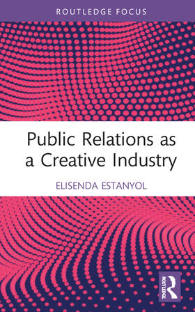Estanyol |  Public Relations as a Creative Industry | Buch |  Sack Fachmedien