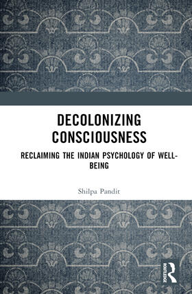 Ashok Pandit |  Decolonizing Consciousness | Buch |  Sack Fachmedien