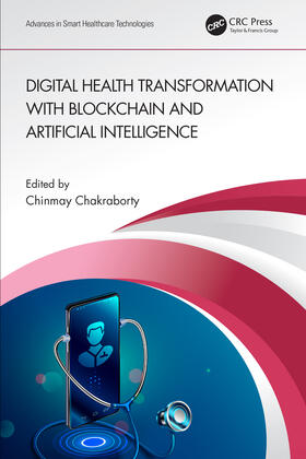 Chakraborty |  Digital Health Transformation with Blockchain and Artificial Intelligence | Buch |  Sack Fachmedien