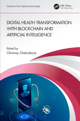 Chakraborty |  Digital Health Transformation with Blockchain and Artificial Intelligence | Buch |  Sack Fachmedien