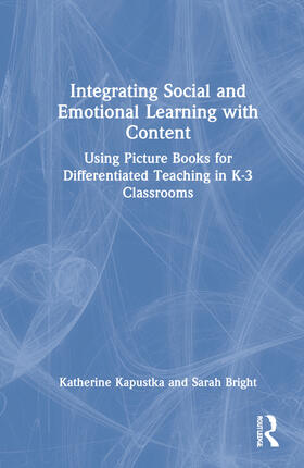 Kapustka / Bright |  Integrating Social and Emotional Learning with Content | Buch |  Sack Fachmedien