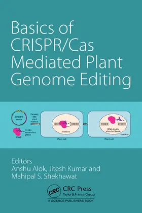 Alok / Kumar / Shekhawat |  Basics of Crispr/Cas Mediated Plant Genome Editing | Buch |  Sack Fachmedien