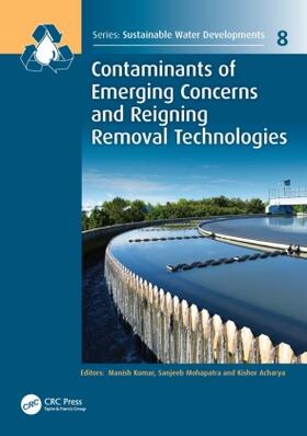 Kumar / Mohapatra / Acharya |  Contaminants of Emerging Concerns and Reigning Removal Technologies | Buch |  Sack Fachmedien