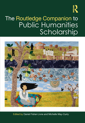 Fisher-Livne / May-Curry |  The Routledge Companion to Public Humanities Scholarship | Buch |  Sack Fachmedien