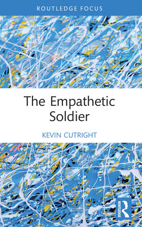 Cutright |  The Empathetic Soldier | Buch |  Sack Fachmedien