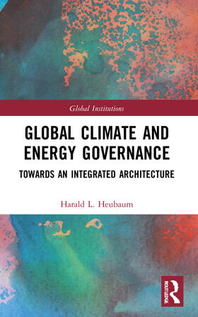 Heubaum |  Global Climate and Energy Governance | Buch |  Sack Fachmedien