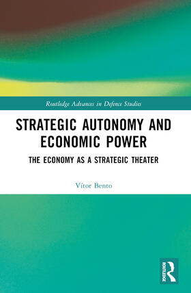 Bento |  Strategic Autonomy and Economic Power | Buch |  Sack Fachmedien
