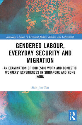 Joo Tan |  Gendered Labour, Everyday Security and Migration | Buch |  Sack Fachmedien