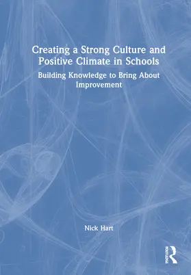 Hart |  Creating a Strong Culture and Positive Climate in Schools | Buch |  Sack Fachmedien