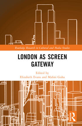 Evans / Guha |  London as Screen Gateway | Buch |  Sack Fachmedien