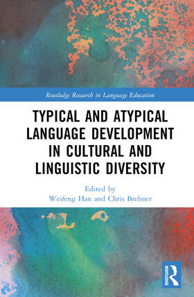Han / Brebner |  Typical and Atypical Language Development in Cultural and Linguistic Diversity | Buch |  Sack Fachmedien