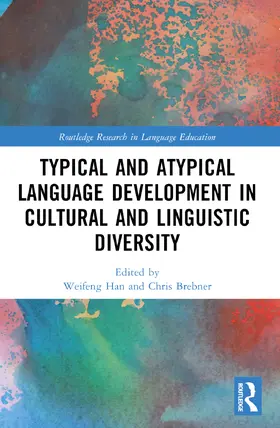 Brebner / Han |  Typical and Atypical Language Development in Cultural and Linguistic Diversity | Buch |  Sack Fachmedien