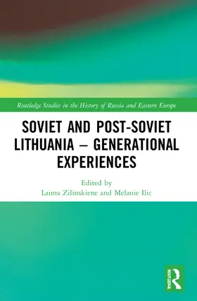 Ilic / Zilinskiene |  Soviet and Post-Soviet Lithuania - Generational Experiences | Buch |  Sack Fachmedien