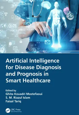 Tariq / Kouadri Mostefaoui / Islam |  Artificial Intelligence for Disease Diagnosis and Prognosis in Smart Healthcare | Buch |  Sack Fachmedien