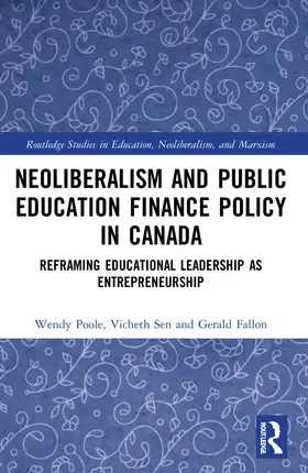 Poole / Sen / Fallon | Neoliberalism and Public Education Finance Policy in Canada | Buch | 978-1-032-17127-2 | sack.de