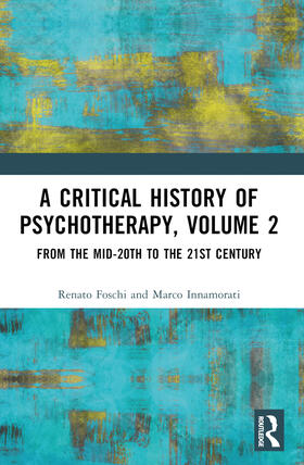 Innamorati / Foschi |  A Critical History of Psychotherapy, Volume 2 | Buch |  Sack Fachmedien