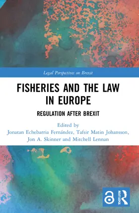 Echebarria Fernández / Johansson / Skinner |  Fisheries and the Law in Europe | Buch |  Sack Fachmedien