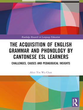 Chan |  The Acquisition of English Grammar and Phonology by Cantonese ESL Learners | Buch |  Sack Fachmedien