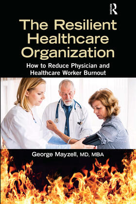 Mayzell, MD, MBA |  The Resilient Healthcare Organization | Buch |  Sack Fachmedien