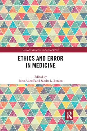 Allhoff / Borden |  Ethics and Error in Medicine | Buch |  Sack Fachmedien