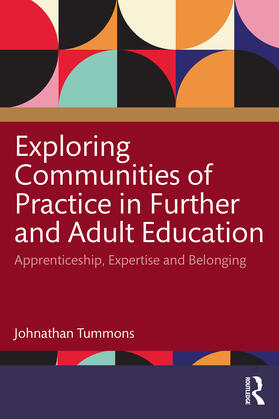 Tummons |  Exploring Communities of Practice in Further and Adult Education | Buch |  Sack Fachmedien