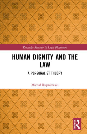 Rupniewski |  Human Dignity and the Law | Buch |  Sack Fachmedien