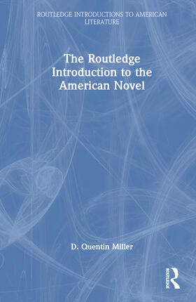 Miller |  The Routledge Introduction to the American Novel | Buch |  Sack Fachmedien