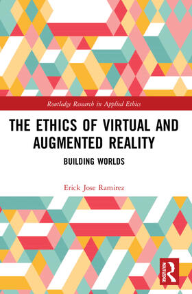 Ramirez |  The Ethics of Virtual and Augmented Reality | Buch |  Sack Fachmedien