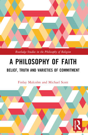Malcolm / Scott |  A Philosophy of Faith | Buch |  Sack Fachmedien