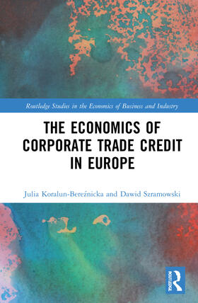 Koralun-Bere¿nicka / Koralun-Bereznicka / Szramowski |  The Economics of Corporate Trade Credit in Europe | Buch |  Sack Fachmedien