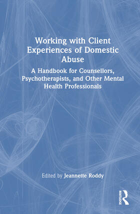 Roddy |  Working with Client Experiences of Domestic Abuse | Buch |  Sack Fachmedien