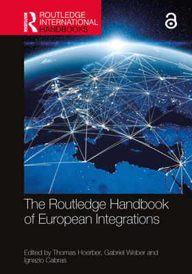 Hoerber / Weber / Cabras |  The Routledge Handbook of European Integrations | Buch |  Sack Fachmedien