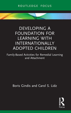 Gindis / Lidz |  Developing a Foundation for Learning with Internationally Adopted Children | Buch |  Sack Fachmedien