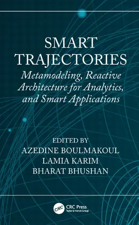 Boulmakoul / Bhushan / Karim |  Smart Trajectories | Buch |  Sack Fachmedien