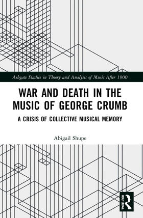 Shupe |  War and Death in the Music of George Crumb | Buch |  Sack Fachmedien