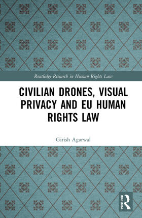 Agarwal |  Civilian Drones, Visual Privacy and EU Human Rights Law | Buch |  Sack Fachmedien