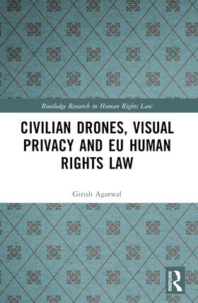 Agarwal |  Civilian Drones, Visual Privacy and EU Human Rights Law | Buch |  Sack Fachmedien