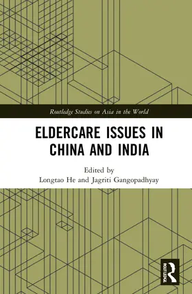 Gangopadhyay / He |  Eldercare Issues in China and India | Buch |  Sack Fachmedien