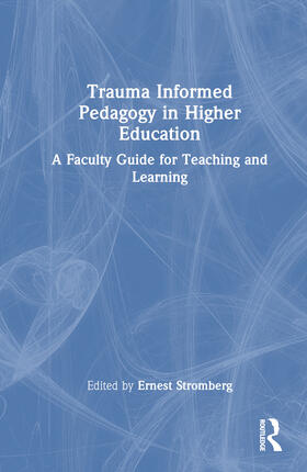 Stromberg |  Trauma-Informed Pedagogy in Higher Education | Buch |  Sack Fachmedien