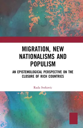 Ivekovic |  Migration, New Nationalisms and Populism | Buch |  Sack Fachmedien