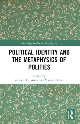 De Anna / Dozzi |  Political Identity and the Metaphysics of Polities | Buch |  Sack Fachmedien