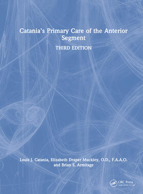 Armitage / Catania |  Catania's Primary Care of the Anterior Segment | Buch |  Sack Fachmedien