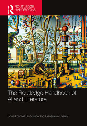 Liveley / Slocombe |  The Routledge Handbook of AI and Literature | Buch |  Sack Fachmedien