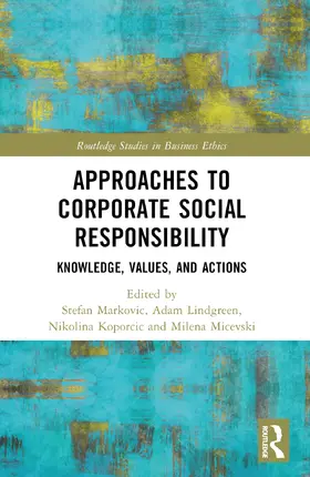 Markovic / Lindgreen / Koporcic |  Approaches to Corporate Social Responsibility | Buch |  Sack Fachmedien