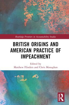 Flinders / Monaghan |  British Origins and American Practice of Impeachment | Buch |  Sack Fachmedien