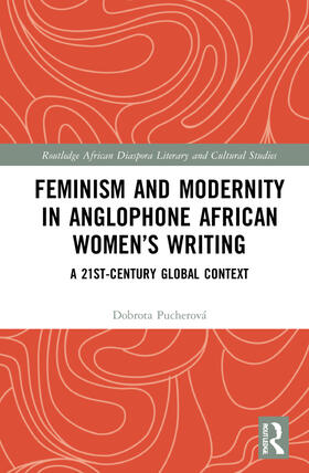 Pucherová |  Feminism and Modernity in Anglophone African Women's Writing | Buch |  Sack Fachmedien