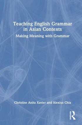 Chia / Xavier |  Teaching English Grammar in Asian Contexts | Buch |  Sack Fachmedien